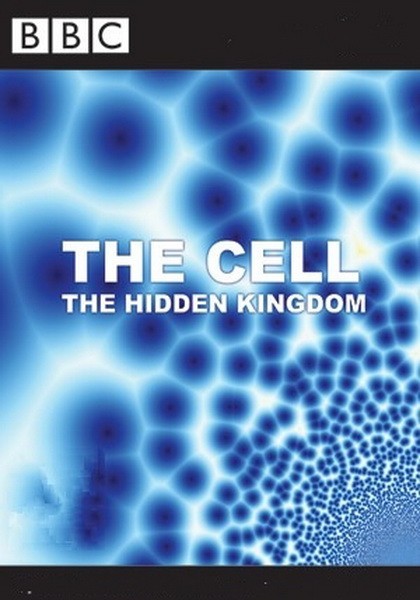 ,      / Cell. The Hidden Kingdom